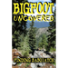 Bigfoot Uncovered: Finding Sasquatch