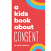 A Kids Book about Consent