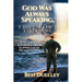 God Was Always Speaking, I Just Wasn't Listening: A Veteran's Journey from Suppression to Salvation