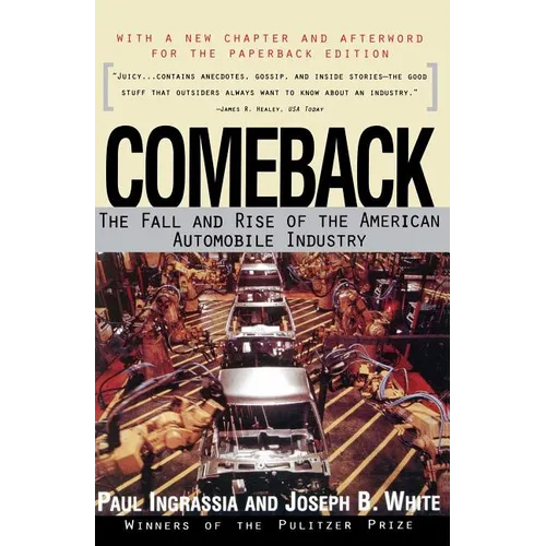 Comeback: The Fall & Rise of the American Automobile Industry
