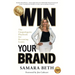 Win Your Brand: The Unapologetic Playbook for Becoming Iconic