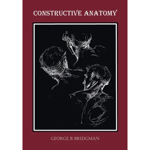 Constructive Anatomy (Fully Illustrated)
