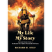 My Life and My Stories: Selected Stories from a Dedicated Fire Fighter/Paramedic/Er Nurse