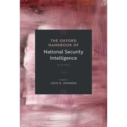 The Oxford Handbook of National Security Intelligence