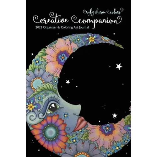 Ruby Charm Colors Creative Companion: 2021 Organizer & Coloring Art Journal
