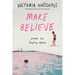 Make Believe: Poems for Hoping Again