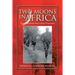 Two Moons in Africa: Barbara and Brent Swan's Story of Terrorism