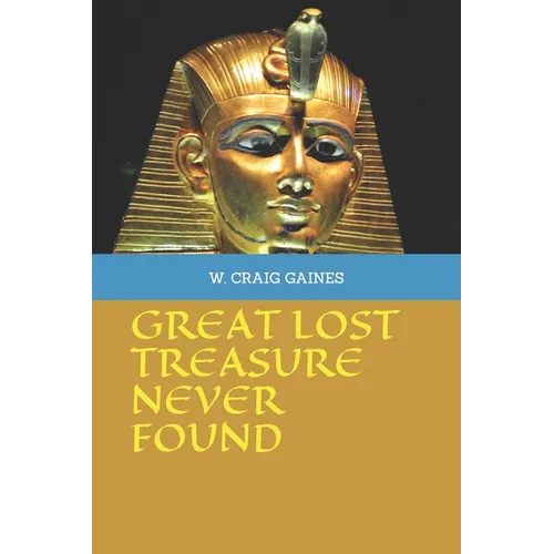 Great Lost Treasure Never Found