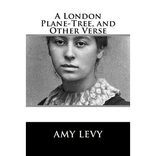 A London Plane-Tree, and Other Verse