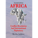 Africa: Conflict Resolution and International Diplomacy (Second Edition)