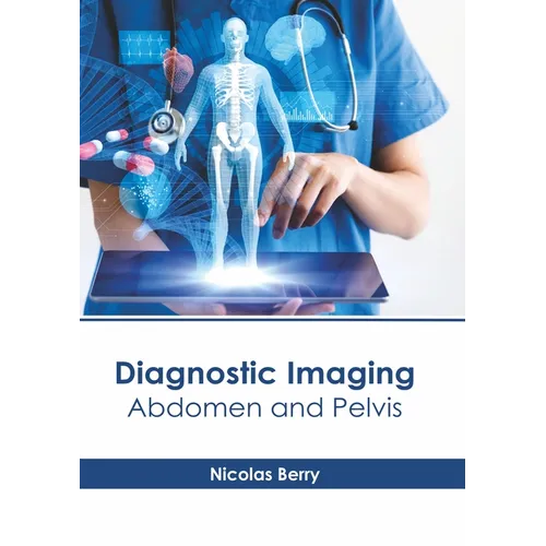 Diagnostic Imaging: Abdomen and Pelvis