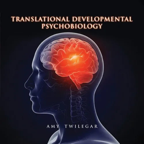 Translational Developmental Psychobiology