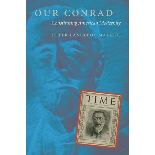 Our Conrad: Constituting American Modernity