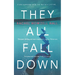 They All Fall Down: A Thriller