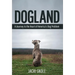 Dogland: A Journey to the Heart of America's Dog Problem