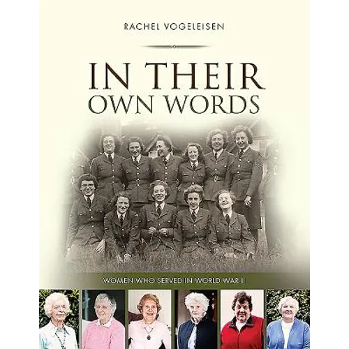 In Their Own Words: Women who served in WWII