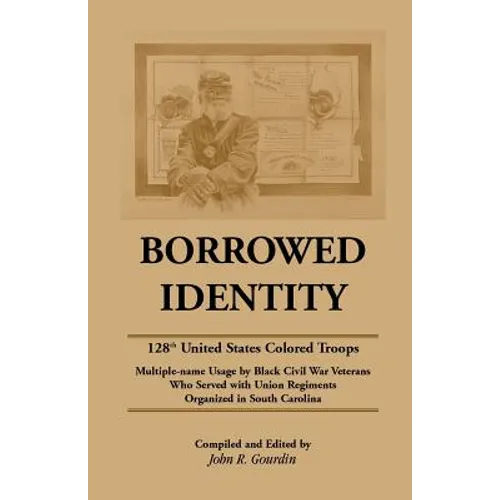 Borrowed Identity: 128th United States Colored Troops