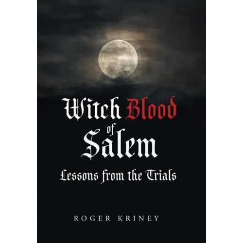 Witch Blood of Salem: Lessons from the Trials