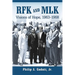 RFK and MLK: Visions of Hope, 1963-1968