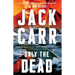 Only the Dead: A Terminal List Thriller