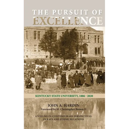The Pursuit of Excellence: Kentucky State University, 1886-2020