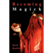 Becoming Magick