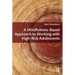 A Mindfulness-Based Approach to Working with High-Risk Adolescents