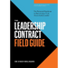 The Leadership Contract Field Guide: The Personal Roadmap to Becoming a Truly Accountable Leader