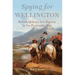 Spying for Wellington: British Military Intelligence in the Peninsular War Volume 64