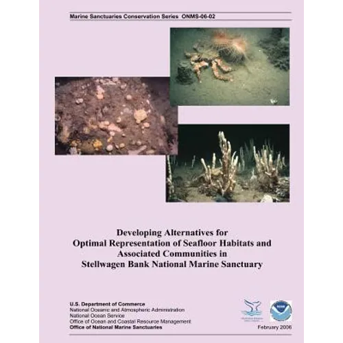 Developing Alternatives for Optimal Representation of Seafloor Habitats and Associated Communities in Stellwagen Bank National Marine Sanctuary