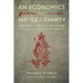 An Economics of Justice and Charity: Catholic Social Teaching, Its Development and Contemporary Relevance