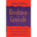 Revolution and Genocide: On the Origins of the Armenian Genocide and the Holocaust