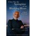 I Give You the Springtime of My Blushing Heart: A Poetic Love Song