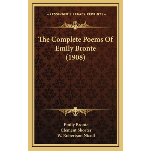 The Complete Poems Of Emily Bronte (1908)