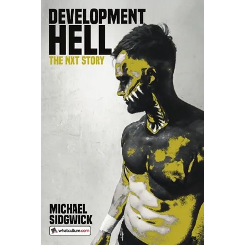 Development Hell: The NXT Story