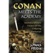 Conan Meets the Academy: Multidisciplinary Essays on the Enduring Barbarian
