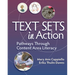 Text Sets in Action: Pathways Through Content Area Literacy