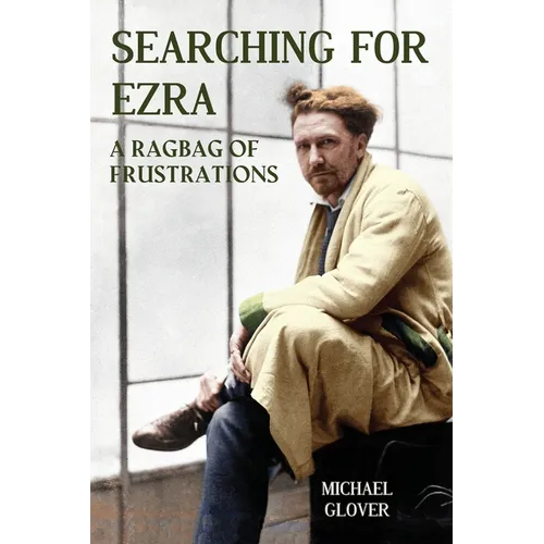 Searching for Ezra: - a ragbag of frustrations