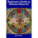 Beginner's Guide to Stained Glass Art