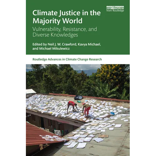 Climate Justice in the Majority World: Vulnerability, Resistance, and Diverse Knowledges