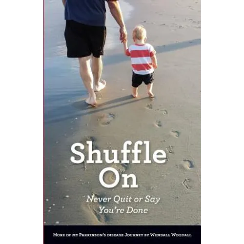 Shuffle On: Never Quit or Say You're Done