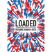 Loaded: A Disarming History of the Second Amendment