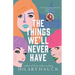 The Things We'll Never Have