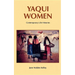 Yaqui Women: Contemporary Life Histories