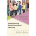 Implementing Social-Emotional Learning: Insights from School Districts' Successes and Setbacks