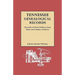 Tennessee Genealogical Records. Records of Early Settlers from State and County Archives
