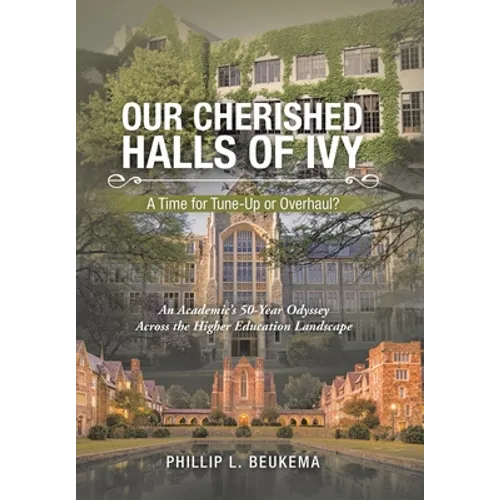 Our Cherished Halls of Ivy: A Time for Tune-Up or Overhaul?