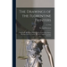The Drawings of the Florentine Painters: Classified, Criticised and Studied as Documents in the History and Appreciation of Tuscan Art, With a Copious