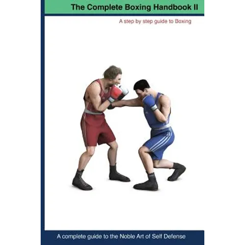 The Complete Boxing handbook 2: A step by step guide to Boxing