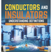 Conductors and Insulators: Understanding Definitions Elements of Science Grade 5 Children's Electricity Books